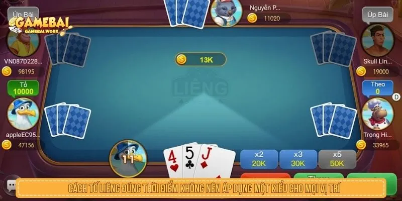 Cách tố liêng đúng thời điểm không nên áp dụng một kiểu cho mọi vị trí