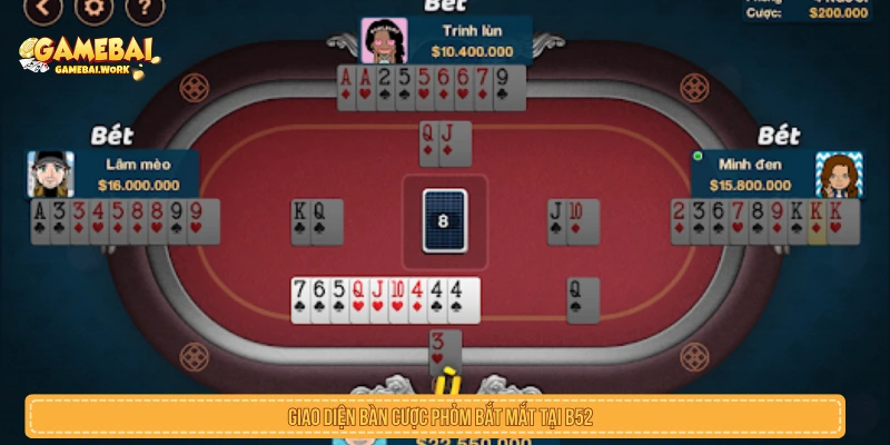 Game Bài B52 Trải Nghiệm Sảnh Cược Đổi Thưởng Đỉnh Cao Giao diện bàn cược phỏm bắt mắt tại B52