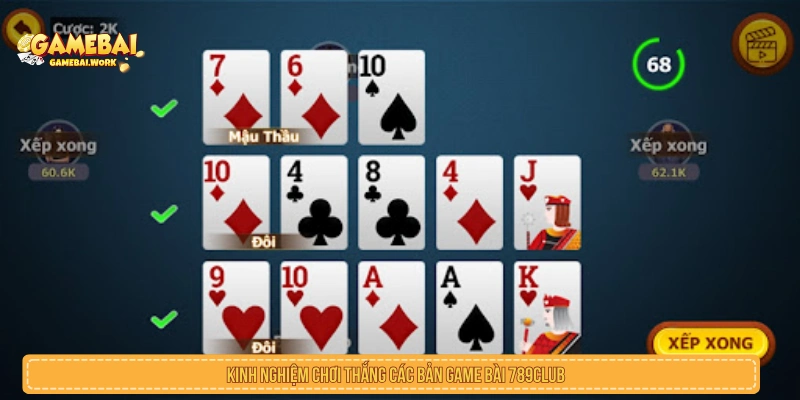 Kinh nghiệm chơi thắng các bản game bài 789Club 