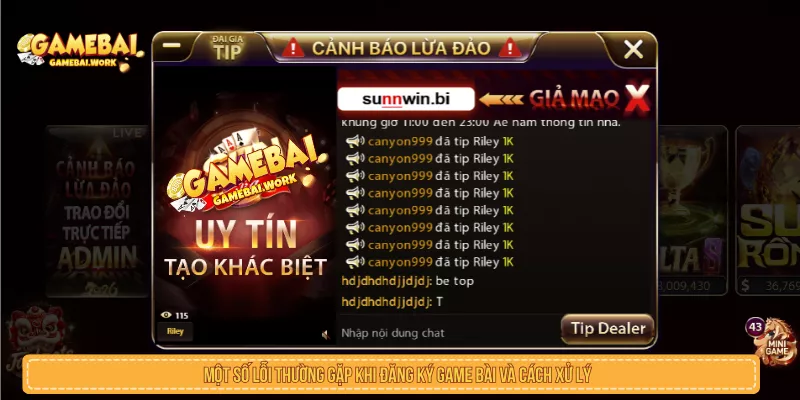 Một số lỗi thường gặp khi đăng ký game bài và cách xử lý
